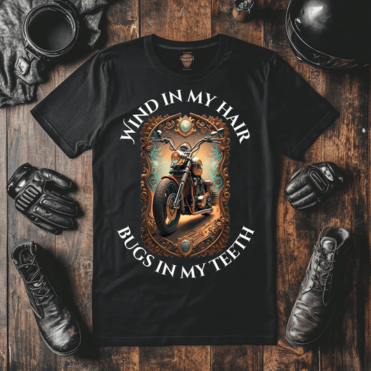 Wind In My Hair Bugs IN My Teeth Funny Motorcycle T-Shirt