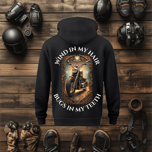 Here in this funny quoted Motorcycle Hoodie With The Words "Wind In My Hair Bugs In My Teeth"