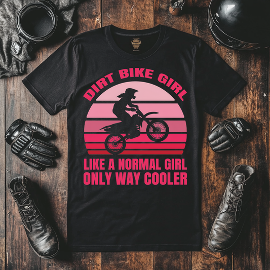 Motorcycle T Shirts For Girls A Nice Black T-Shirt  With Pink Colours A Girl On A Dirt Bike With The Writing Saying Dirt Bike Girl Like A Normal Girl Only Way Cooler