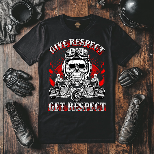 Give Respect When Wearing Our Biker T-Shirts 